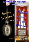 Dormez, je le veux ! + Mais n'te promène donc pas toute nue - Théâtre L'Alphabet