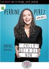 Perrine Perez dans Celle qui a dit non - La Girafe qui se Peigne