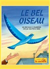 Le bel oiseau - La Cachette des 3 Chardons