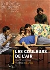 Les Couleurs de l'air - Théâtre des Bergeries