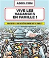 Vive les vacances en famille - Théâtre de l'Observance - salle 1