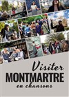 Montmartre en chansons - Montmartre en chansons