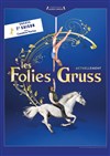 Les Folies Gruss - Chapiteau Alexis Gruss