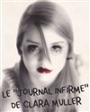 Le journal infirme de Clara Muller - Théâtre de Givors