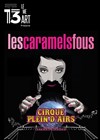 Les Caramels Fous - Théâtre Le 13ème Art - Grande salle