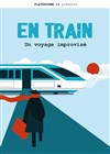 En train - Improvi'bar