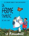 La ferme s'amuse - Le Funambule Montmartre