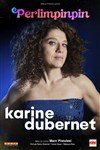 Karine Dubernet dans Perlimpinpin - La scène de Strasbourg