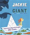 Jackie and the Giant - Théâtre de la Clarté