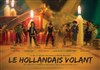 Le Hollandais Volant - Théâtre Espace 44