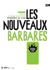 Les Nouveaux Barbares - Théâtre de Belleville