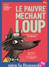 Le pauvre méchant loup - Théâtre La Boussole - petite salle