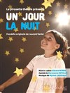 Un jour la Nuit - Salle des fêtes André Kerkhove