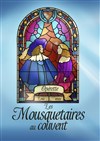 Les mousquetaires au couvent - Théâtre Sébastopol