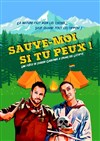 Sauve-moi si tu peux - La Boite à Rire