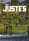 Les Justes - La Manufacture des Abbesses