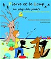 Pierre et le loup au pays des jouets - Théâtre de L'Orme