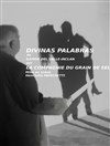 Divinas palabras - Théâtre Francis Gag - Grand Auditorium