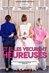 Et elles vécurent heureuses - Confidentiel Théâtre 