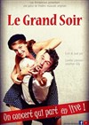 Le grand soir - Carré Rondelet Théâtre