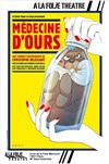 Médecine d'ours - À La Folie Théâtre - Grande Salle