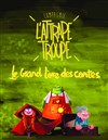 Le grand livre des contes - Théâtre Comédie Odéon