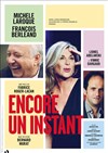 Encore un instant - CEC - Théâtre de Yerres