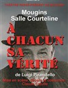 A chacun sa vérité - Salle Courteline