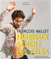 François Mallet dans Heureux soient les fêlés - Espace Gerson