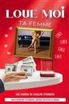 Loue moi ta femme - Théâtre à l'Ouest Auray