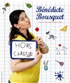 Bénédicte Bousquet dans Hors Classe - Salle Frederic Mistral