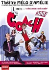 Le coach - Théâtre Le Mélo D'Amélie