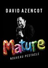 David Azencot dans Mature - Le Bar et Vous 