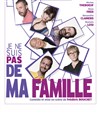 Je ne suis pas de ma famille - La Coupole