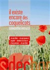 Il existe encore des coquelicots - Les Déchargeurs - Salle La Bohème