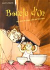 Boucle d'or une drôle de chipie chez les 3 ours - Théâtre Clavel