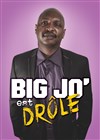 Big Jo' dans Big Jo' est drôle - Boui Boui Café Comique