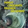 Minuit cinquante premier décembre - La Loge