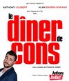 Le dîner de cons - avec Anthony Joubert - Cinévox Théâtre - Salle 1