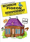 Recherche pigeon désespérément - La Boite à Rire