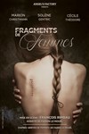 Fragments de femmes - Théâtre La Jonquière