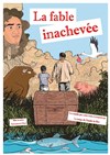 La Fable Inachevée - L'Archange Théâtre