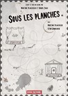 Sous les planches - Divine Comédie