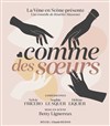 Comme des soeurs - Pôle Culturel Jean Ferrat