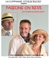 Faisons un rêve - Salle Pierre Lamy