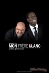 Gabriel & Eric Blanc dans Mon frère blanc - L'Art Dû