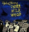 Under milk wood - Théâtre de Nesle - grande salle 