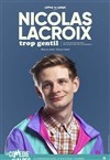 Nicolas Lacroix dans Trop gentil - La Comédie des Alpes