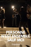 Personne n'est ensemble sauf moi - La Ferme Corsange