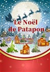 Le Noël de Patapon - Marelle des Teinturiers